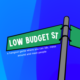 low budget streets (hangout area)