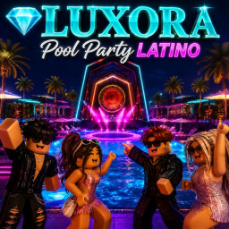 💎 LUXORA | Pool Party LATINO 🌴