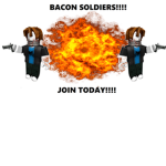 Bacon 🥓 soilder