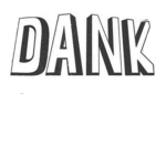 The Offical DANK Squad
