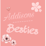 Addison’s bestie group :)