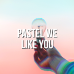 Pastel We like you