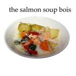 The salmon Soup Bois