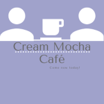 Cream Mocha Café.