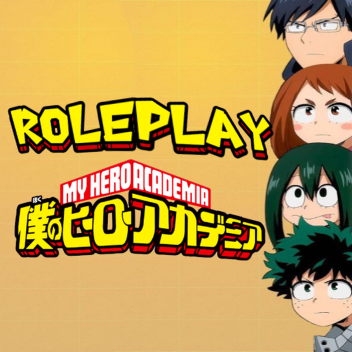 My Hero Academia - Roleplay!