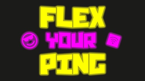 Flex your PING!