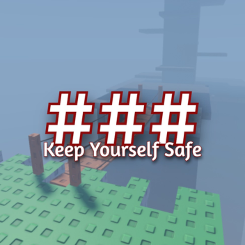Keep Yourself Safe - Obby