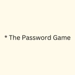 🔑 The Password Game