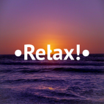 •Relax!•