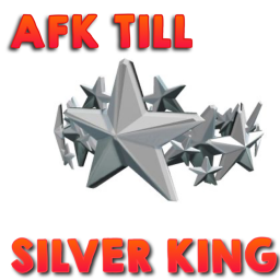 AFK TILL SILVER KING OF THE NIGHT!