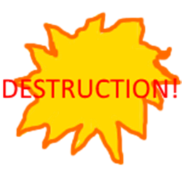 DESTRUCTION!