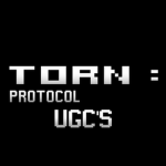 Torn: Protocol Official UGC's