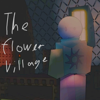 The flower village!