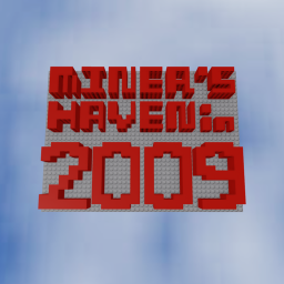 miner's haven in 2009