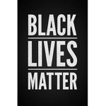 BLACK LIVES MATTER**