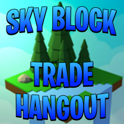 SKY BLOCK TRADE HANGOUT