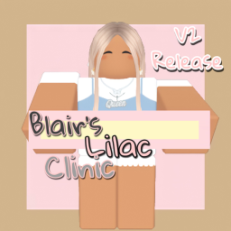 Blair's Lilac Clinic | V2 RELEASE
