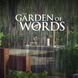 The Garden of Words 言の葉の庭 [Showcase]