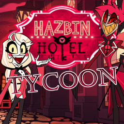 Hazbin Hotel Tycoon