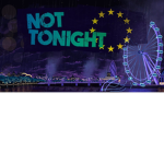 NOT TONIGHT