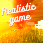 Realistic Game