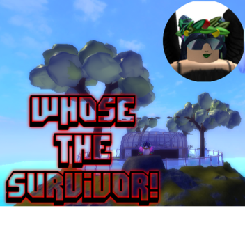 Whose The Survivor! (BETA)