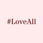 #LoveAll