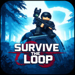 Survive The Loop [NEW]