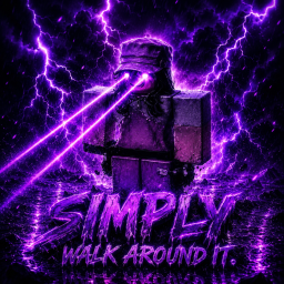 Simply Walk Around It