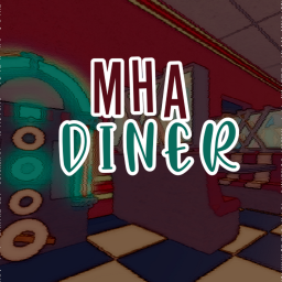 [MHA DINER]