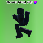 10 Hour Burst Cult