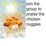 the church of the holy chicken nuggies