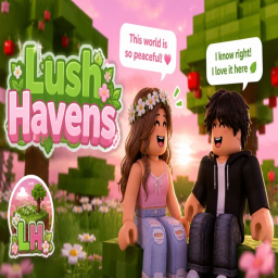 [VC] Lush Haven - Hang with your friends!