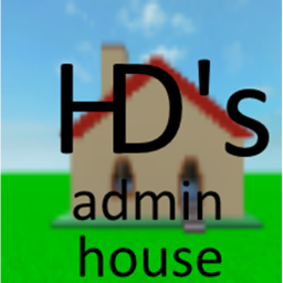 HD's Admin House [NEW]