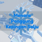 Menara Panggung Kepingan Salju ❄️