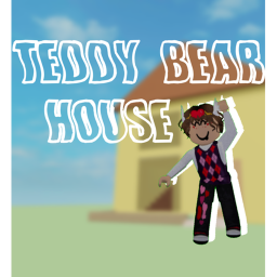 (OPENING!) Teddy Bear House