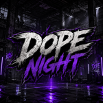 DOPE NIGHT