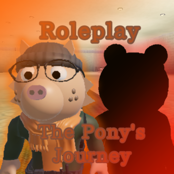 Piggy: The Pony's Journey: Attacks on Insolence RP