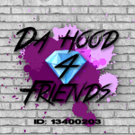 Da hood 4 friends