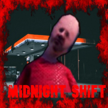 Midnight Shift