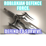 ROBLOXian Defence Force.