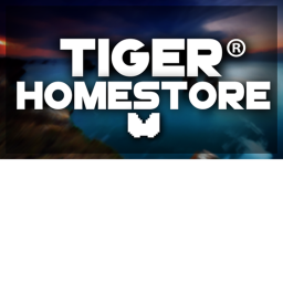 FlaminxKinq's Tiger HomeStore