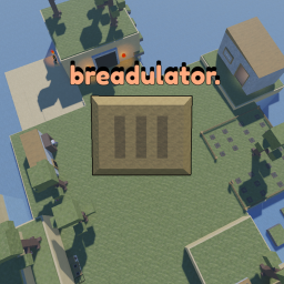 Breadulator