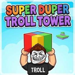 Super Duper Troll Tower