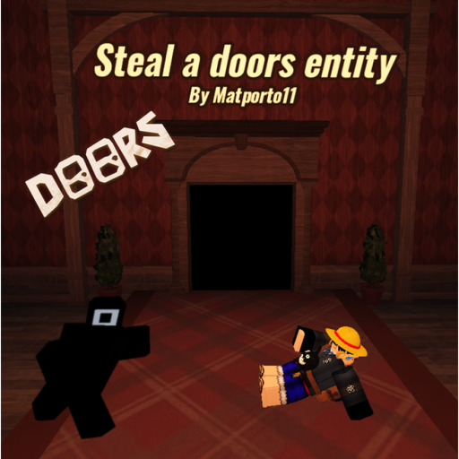 Steal a entity Doors