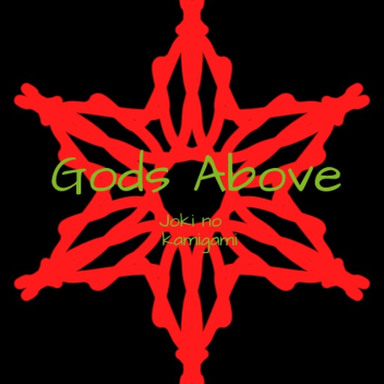 gods above