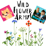 Wild Flower Army!