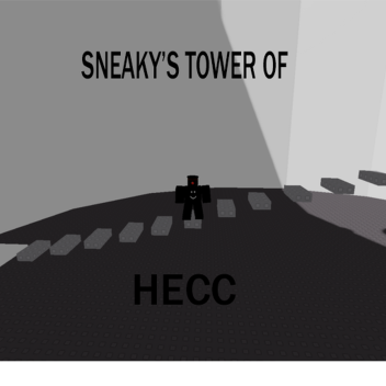 sneaky's tower of hecc