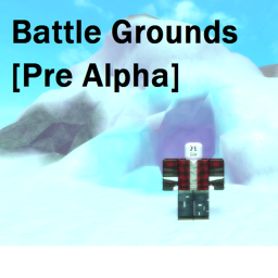 Battle Grounds [Pre Alpha]
