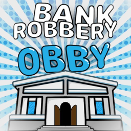 Bank Robbery Obby [UPDATE!]